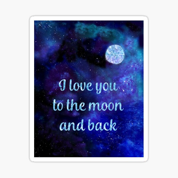 I love you to the moon and back watercolour and silver foil effect art Sticker