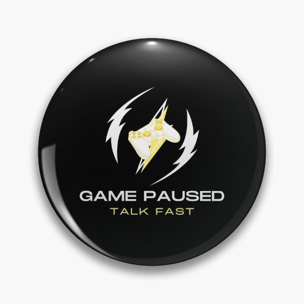Item preview, Game Paused Talk Fast designed and sold by DiegoUrz.