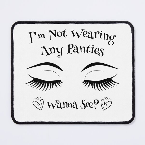Item preview, I'm Not Wearing Any Panties, Wanna See? - Swinger Lifestyle Design designed and sold by swingersshop.