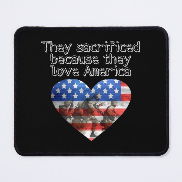 Item preview, They Sacrificed Because They Love America designed and sold by Twittlefish.