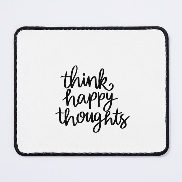 Item preview, Think happy thoughts designed and sold by IAmTailorMade77.