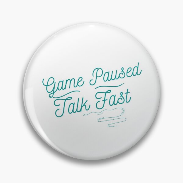 Item preview, Game Paused Talk Fast designed and sold by DiegoUrz.