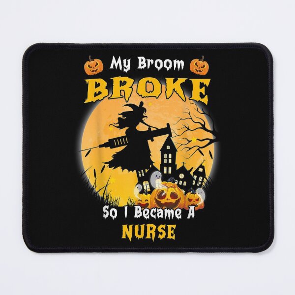 Item preview,  Nurse Halloween Broom Broke Became designed and sold by donnagia.