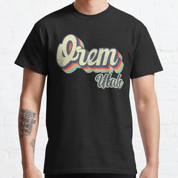 Orem T Shirts for Sale Redbubble