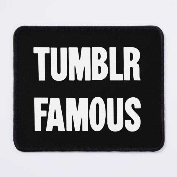 Item preview, Tumblr Famous designed and sold by Good-Looking Corpse.