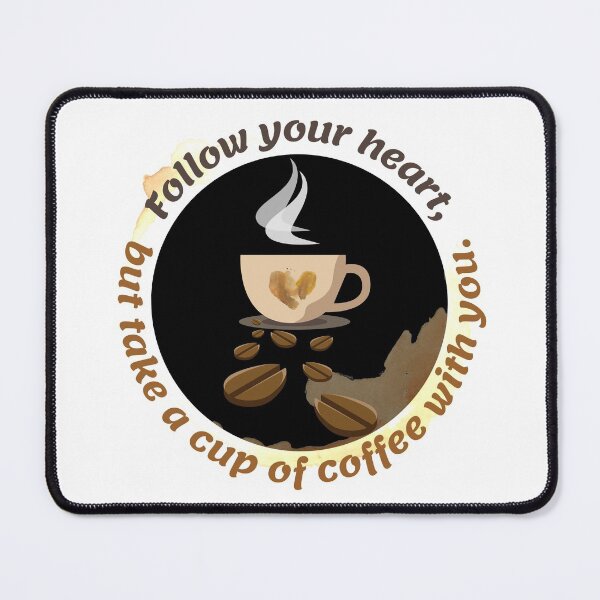 Item preview, Follow your heart, but take a cup of coffee with you. designed and sold by RinaGArt.