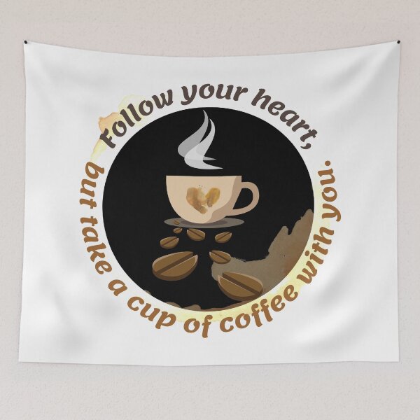 Item preview, Follow your heart, but take a cup of coffee with you. designed and sold by RinaGArt.