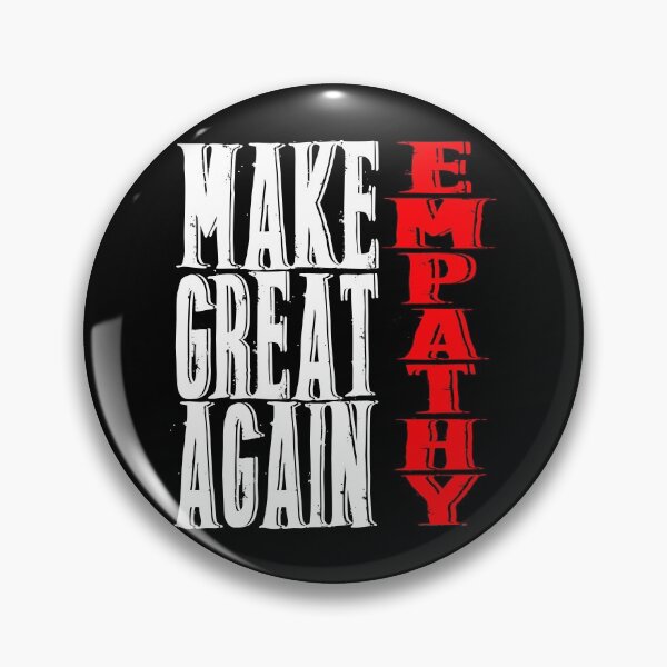 Item preview, Make Empathy Great Again designed and sold by superdumb70.