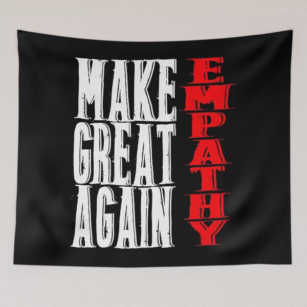 Item preview, Make Empathy Great Again designed and sold by superdumb70.