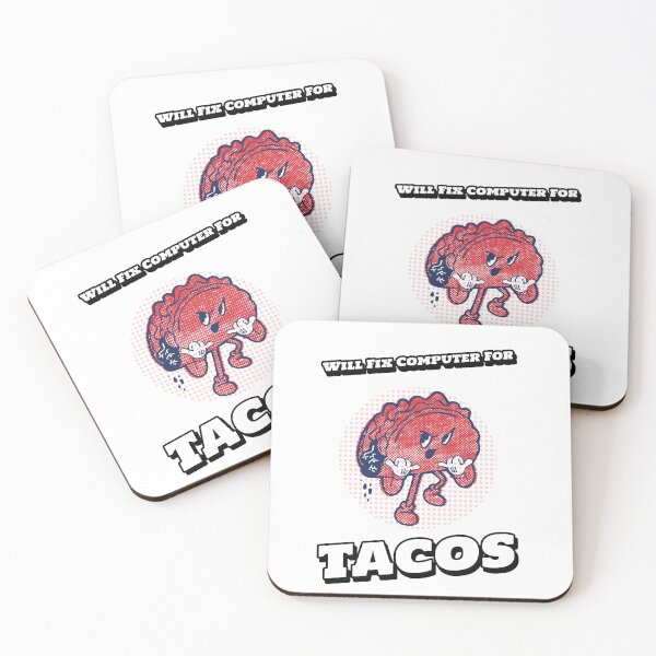 Item preview, Will Fix Computer For Tacos designed and sold by fhodgson.