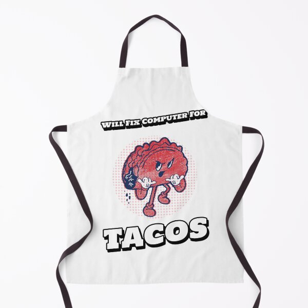 Item preview, Will Fix Computer For Tacos designed and sold by fhodgson.