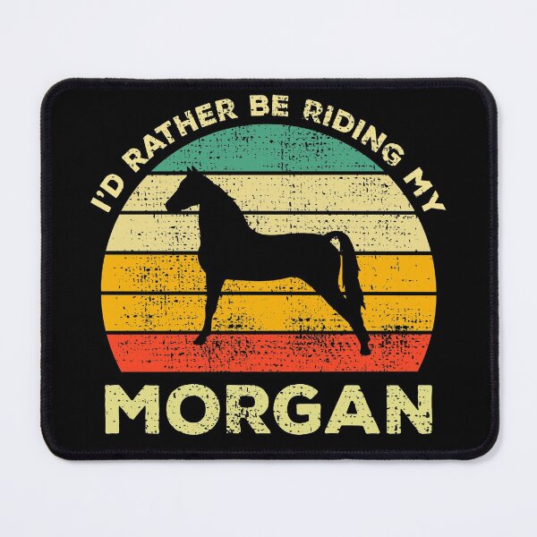 Item preview, I’d Rather Be Riding My Morgan Vintage Gift For Morgan Horse Owners designed and sold by JokeGysen.