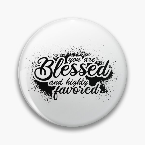 Item preview, You are Blessed and highly favored designed and sold by IAmTailorMade77.
