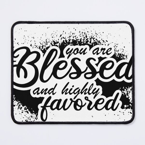 Item preview, You are Blessed and highly favored designed and sold by IAmTailorMade77.