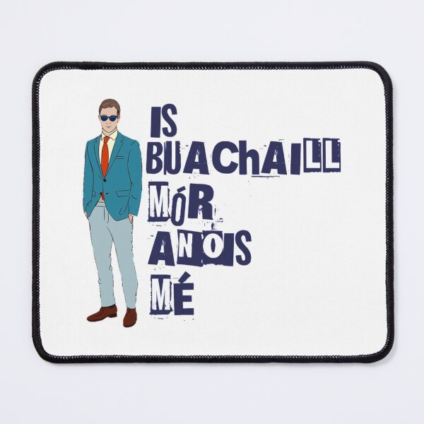 Item preview, Is Buachaill Mór Anois Mé designed and sold by JockDove.