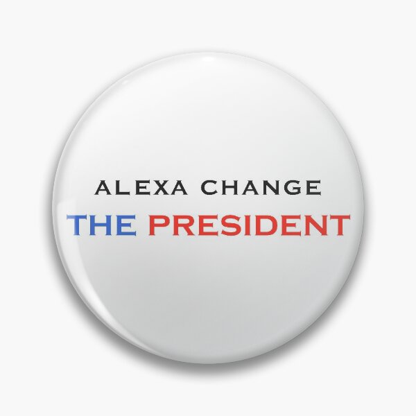 Item preview, Alexa change the president designed and sold by ajamshed.