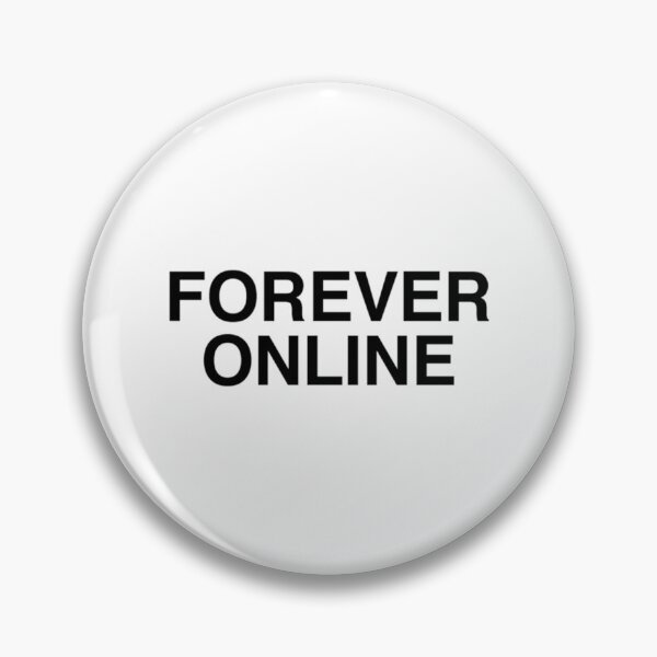Item preview, FOREVER ONLINE designed and sold by EthanAmanal.