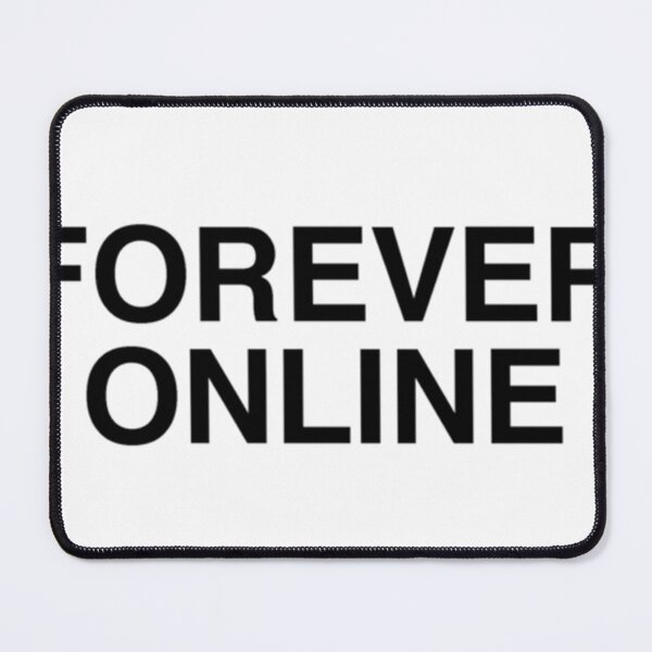 Item preview, FOREVER ONLINE designed and sold by EthanAmanal.
