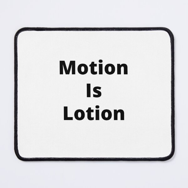 Item preview, Motion Is Lotion designed and sold by guitarkel.