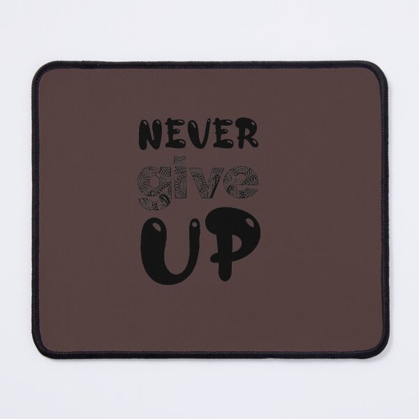 Item preview, Never give up designed and sold by dewdis8.