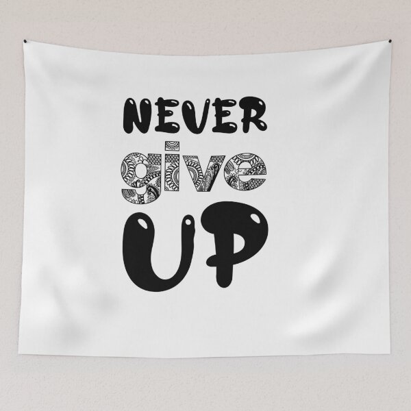 Item preview, Never give up designed and sold by dewdis8.