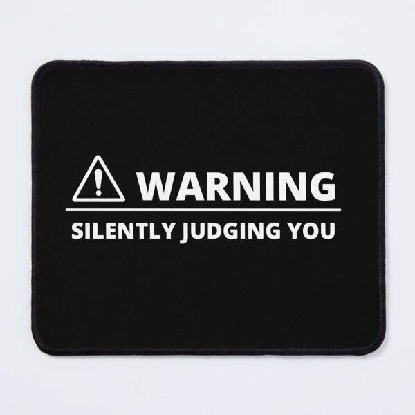 Item preview, Warning : Silently Judging You designed and sold by Kokumber Creations.