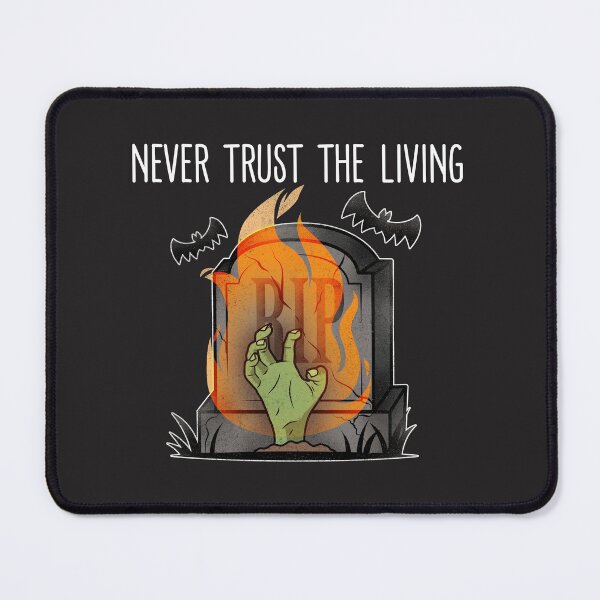 Item preview, Never Trust The Living designed and sold by The Jackalope.