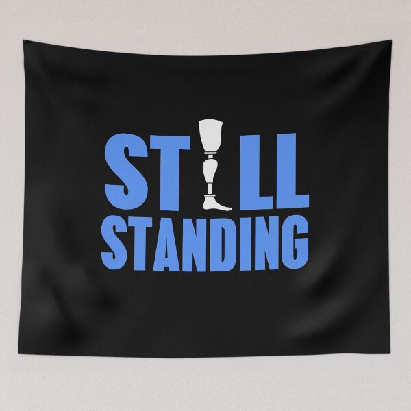 Item preview, Still Standing Proud Amputee designed and sold by NeXore.