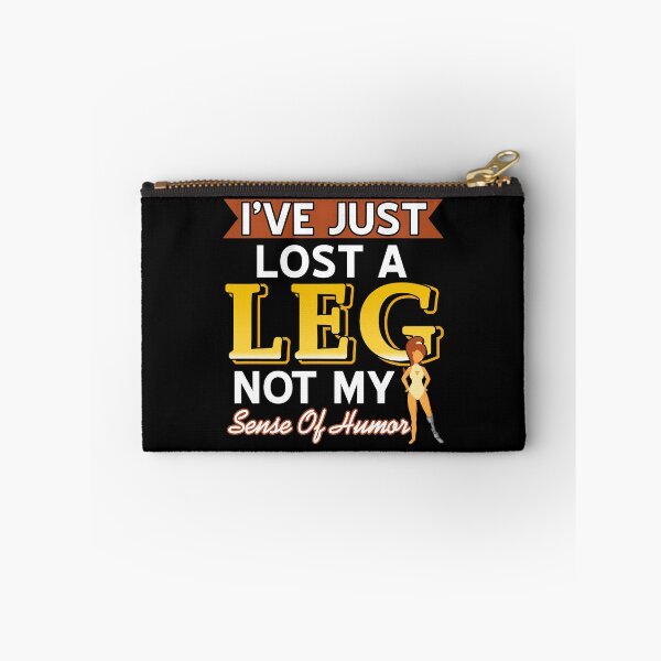 Item preview, I've just lost a Leg not my Sense of Humor designed and sold by NeXore.