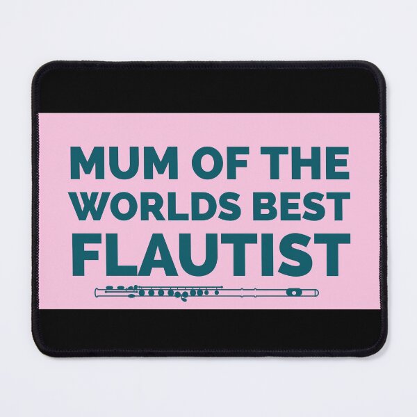 Item preview, Mum of the worlds best flautist designed and sold by BeardedTree.
