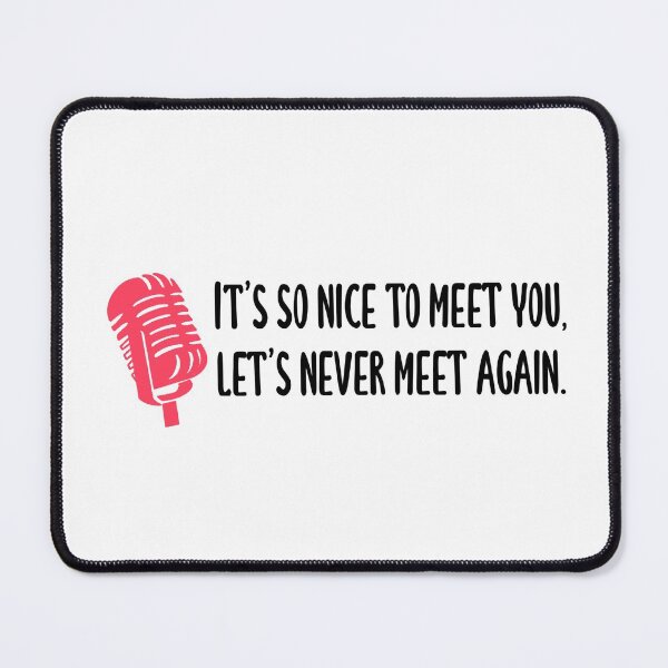 Item preview, It’s so nice to meet you, let’s never meet again BVB designed and sold by LoveHurtz.