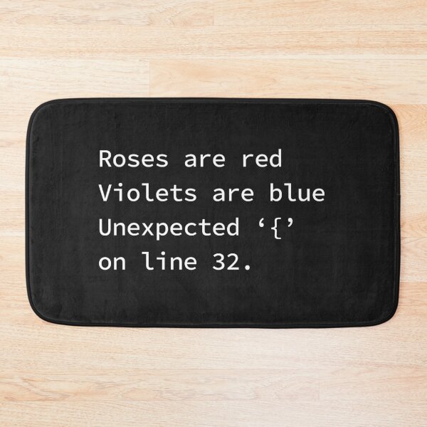 Item preview, Roses Are Red Violets Are Blue Unexpected { On Line 32. designed and sold by yoshra.