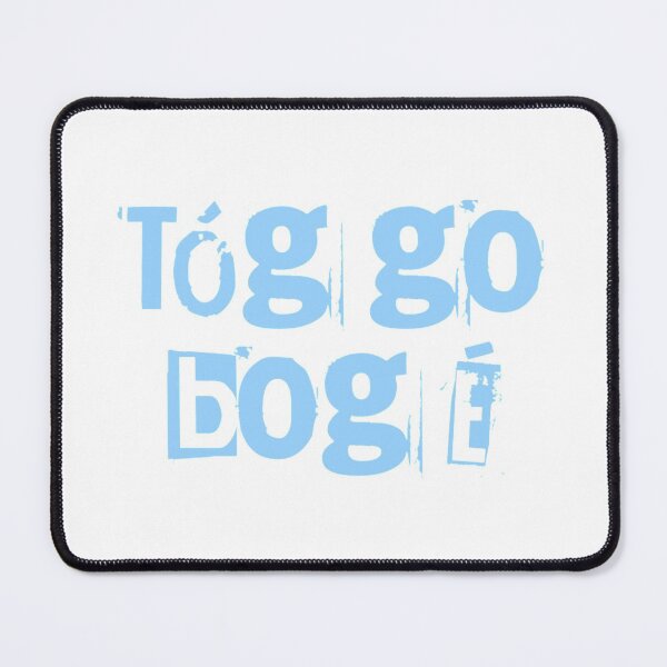 Item preview, Tóg go bog é designed and sold by JockDove.
