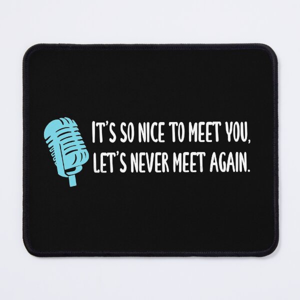 Item preview, It’s so nice to meet you, let’s never meet again BVB designed and sold by LoveHurtz.