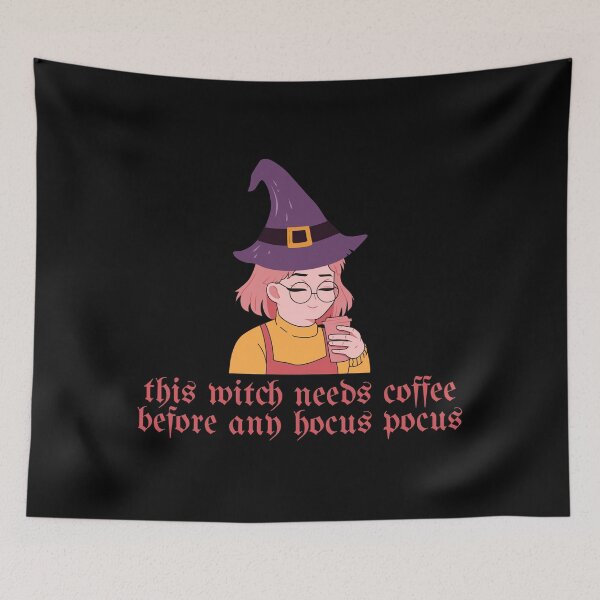 Item preview, This Witch Needs Coffee Before Any Hocus Pocus designed and sold by syarifahrasul.