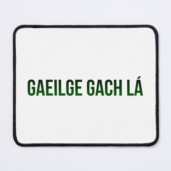 Item preview, Gaeilge Gach Lá designed and sold by JockDove.