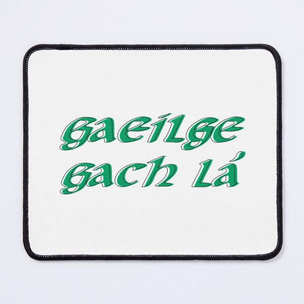 Item preview, Gaeilge Gach Lá designed and sold by JockDove.