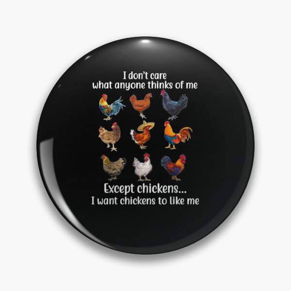 Item preview, I Dont Care What Anyone Think Of Me Except Chickens designed and sold by christyruffin.