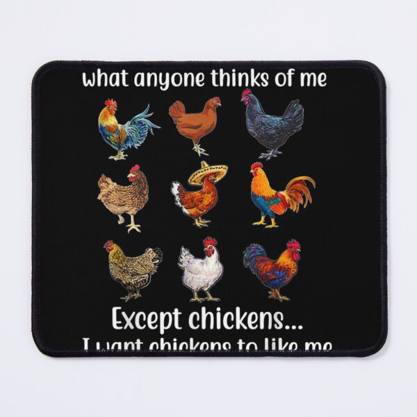 Item preview, I Dont Care What Anyone Think Of Me Except Chickens designed and sold by christyruffin.