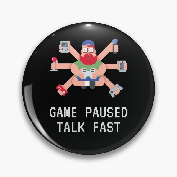 Item preview, Game Paused Talk Fast designed and sold by isurudinushaper.