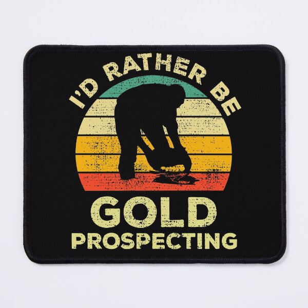 Item preview, I’d Rather Be Gold Prospecting Vintage Gift For gold Prospectors designed and sold by JokeGysen.