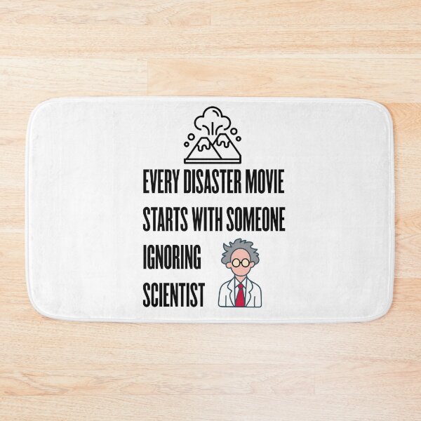Item preview, Every disaster movie starts with someone ignoring a scientist designed and sold by 4iman.