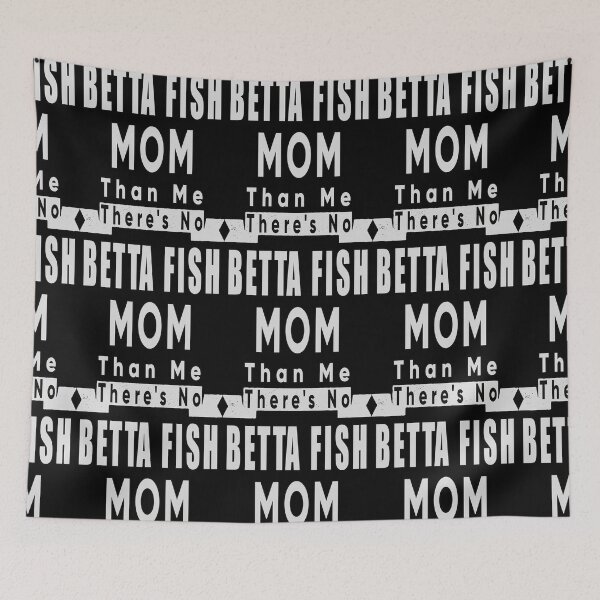 Item preview, There's No Betta Fish Mom Than Me designed and sold by FridPix.