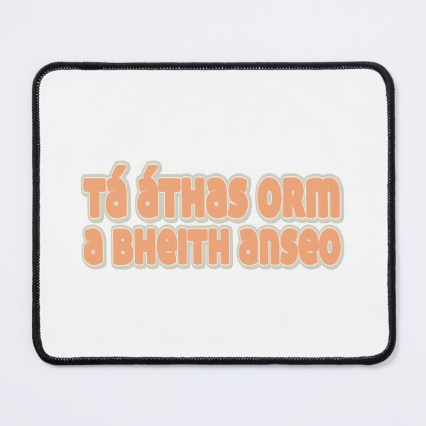 Item preview, Tá áthas orm a bheidh anseo designed and sold by JockDove.