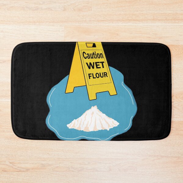 Item preview, Caution Wet Flour designed and sold by soondoock.