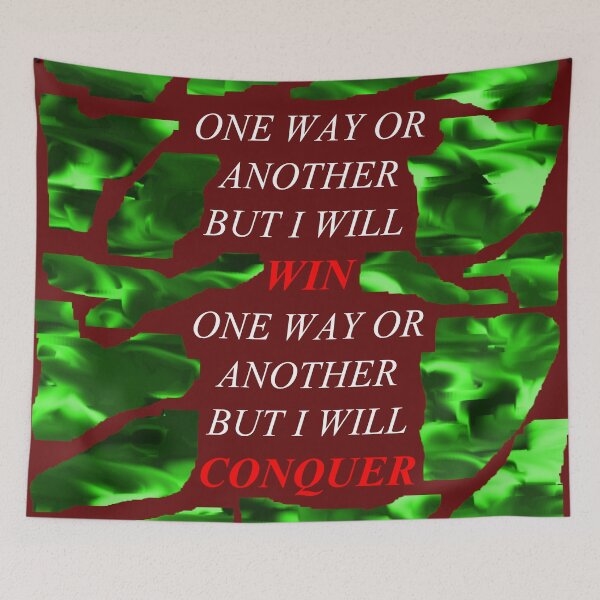 Item preview, One Way Or Another But I Will Win D75 designed and sold by SelfUpgrade.