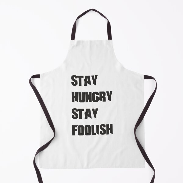 Item preview, STAY HUNGRY STAY FOOLISH designed and sold by GracePrintShop.