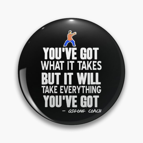 Item preview, You've got what it takes Qigong Coach designed and sold by NeXore.