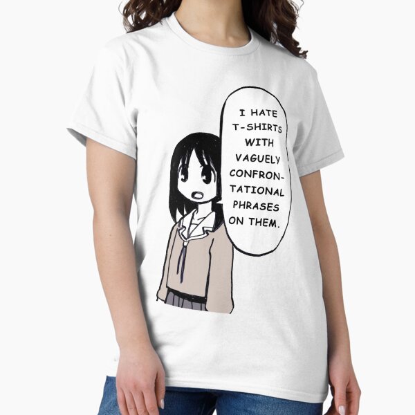 Item preview, I draw that panel of osaka saying she doesn't like rude shirts  / azumanga daioh designed and sold by RansRoom.