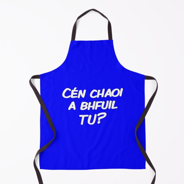 Item preview, Cén chaoi a bhfuil tú? designed and sold by JockDove.